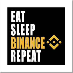 Eat Sleep Binance Repeat Posters and Art